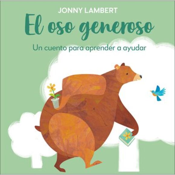 El Oso Generoso (Jonny Lambert's Bear and Bird): Un Cuento Para Aprender a Ayuda - Picture 1 of 2